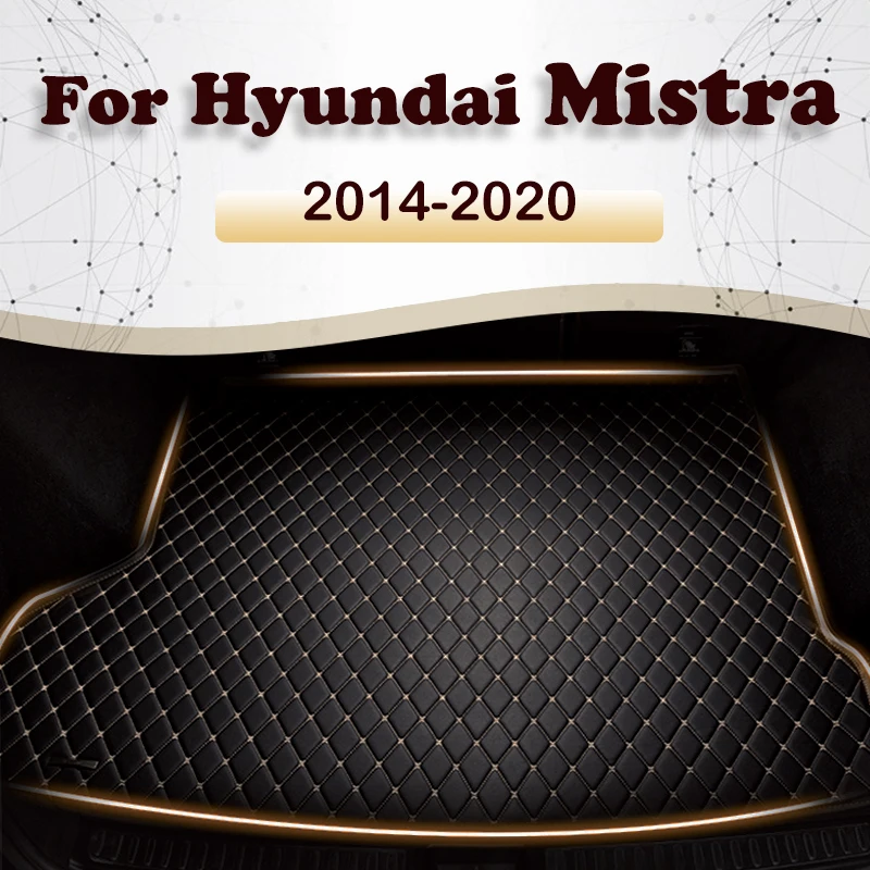 

Коврик для багажника автомобиля для Hyundai Mistra 2014, 2015, 2016, 2017, 2018, 2019, 2020, пользовательские автомобильные аксессуары, украшение интерьера автомобиля