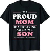 proud mom of a freaking awesome son mother gift idea t shirt