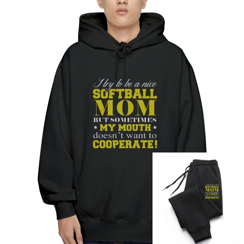 

Men Pullover I Try To Be A Nice Softball Mom But Sometimes My Mouth Doesn't Want To Cooperate Version2 Women t-Sweatshirt Hoodie