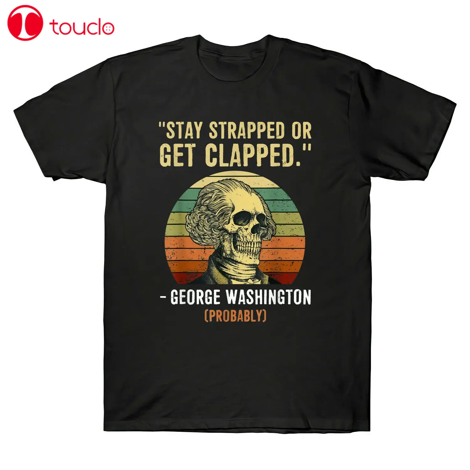 

Stay Strapped Or Get Clapped Washington Vintage Retro Sunset Men'S Black T-Shirt Unisex Women Men Tee Shirt