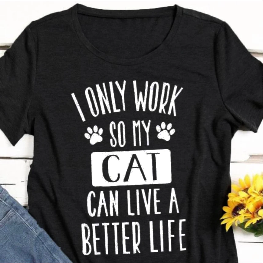 

Я Усердно Работаю, так что моя кошка может иметь лучшую жизнь, футболка, забавная рубашка кошки мамы