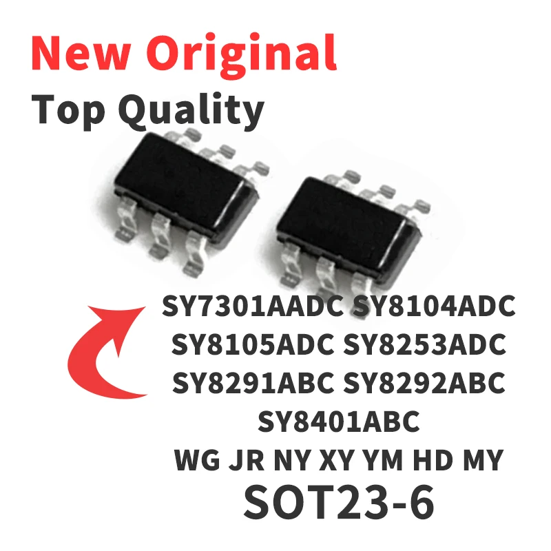 

10 шт., SY7301AADC SY8104ADC SY8105ADC SY8253ADC SY8291ABC SY8292ABC SY8401ABC Silkscreen WG JR NY XY YM HD MY SOT23-6 Chip IC