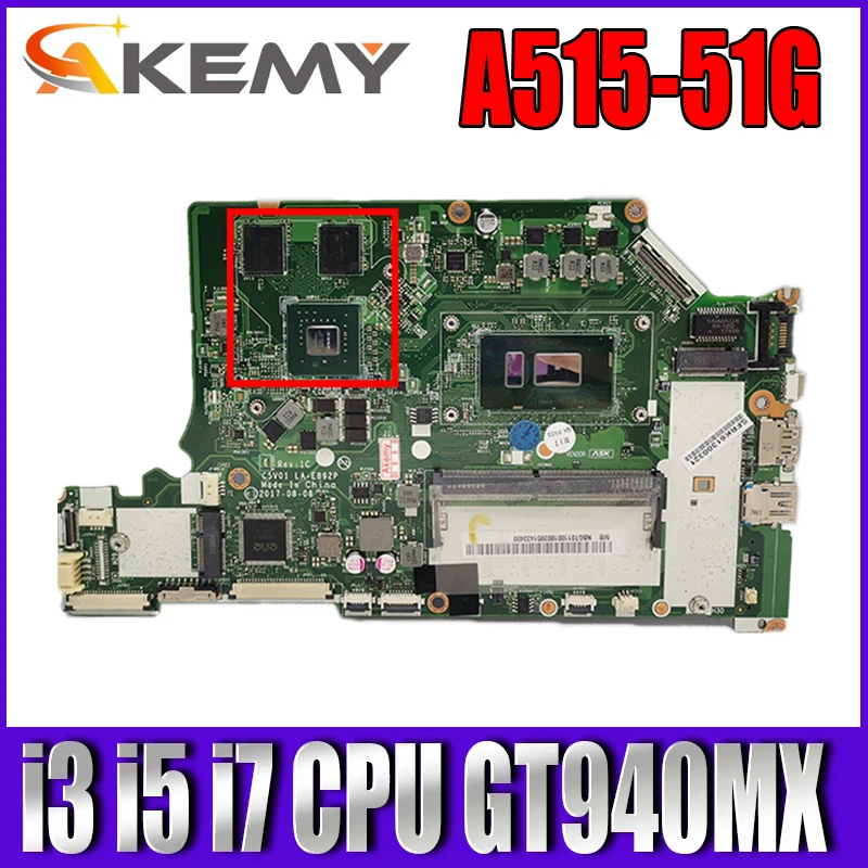 

LA-E892P motherboard For ACER Aspire A515-51G A615-51G A315-51G Laptop Motherboard Mainboard i3 i5 i7 CPU RAM-4GB GT940MX GPU
