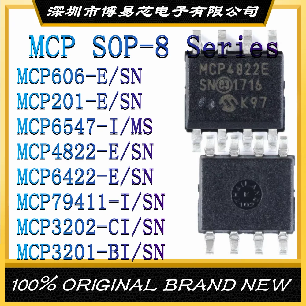 MCP606 MCP201 MCP6547-I/MS MCP4822 MCP6422 MCP79411-I MCP3202-CI MCP3201-BI/SN 201T-BI 3201-CI/SN 3202 SOP-8