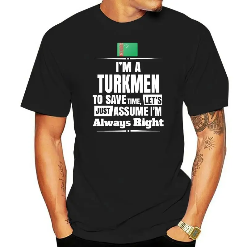 

I'M A Turkmen Assume I'M Right Turkmenistan Flag T-Shirt Asian size T-shirt men T-shirt