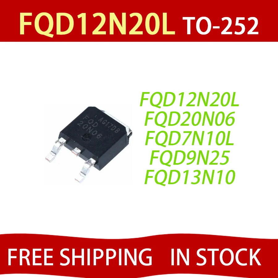 10 шт. FQD12N20L TO252 FQD12N20 12N20 FQD20N06 20N06 FQD7N10L FQD7N10 7N10 FQD9N25 9N25 FQD13N10 TO-252 Бесплатная доставка