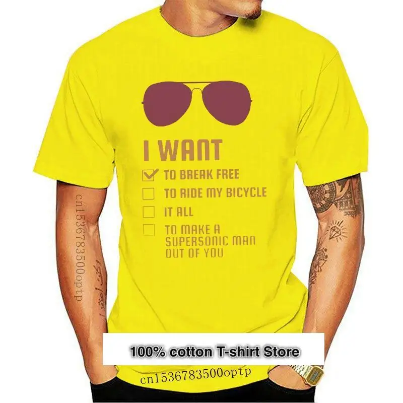 Camiseta &quotI Want It All I To Break Free&quot для мужчин и детей camisa de canци Reina 0849