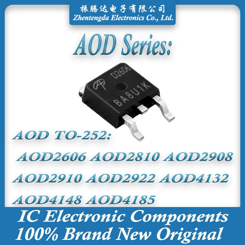 

AOD2606 AOD2810 AOD2908 AOD2910 AOD2922 AOD4132 AOD4148 AOD4185 AOD TO-252