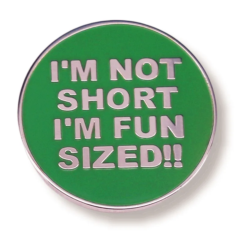 

I'm Not Short, You're Just Tall Enamel Pin Brooch Metal Badges Lapel Pins Brooches for Backpacks Luxury Jewelry Accessories