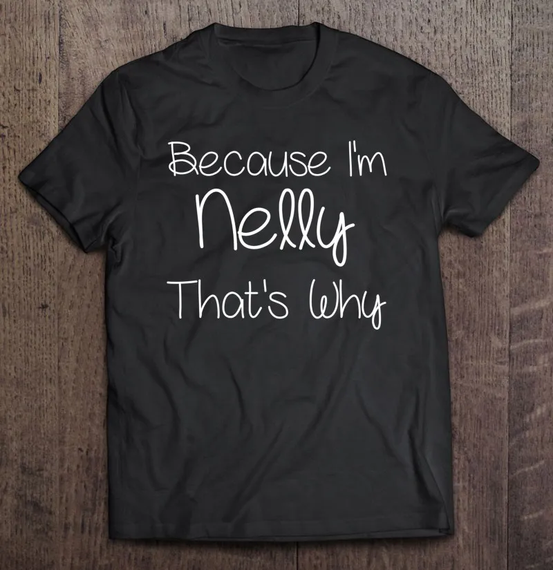 

Футболка Nelly для мужчин и женщин, забавная индивидуализированная рубашка черного цвета с надписью на день рождения, с названием подарка, в э...
