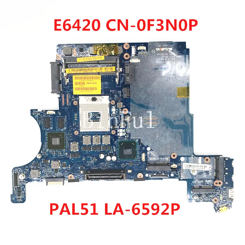 CN-0F3N0P 0F3N0P F3N0P For Dell Latitude E6420 Laptop Motherboard PAL51 LA-6592P N12P-NS2-S-A1 QM67 100%Full Tested Working Well