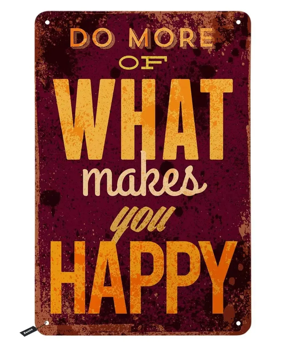 

Вдохновляющие цитаты, оловянные знаки, сделайте больше того, что делает вас счастливой, винтажный металлический знак для мужчин, женщин и му...