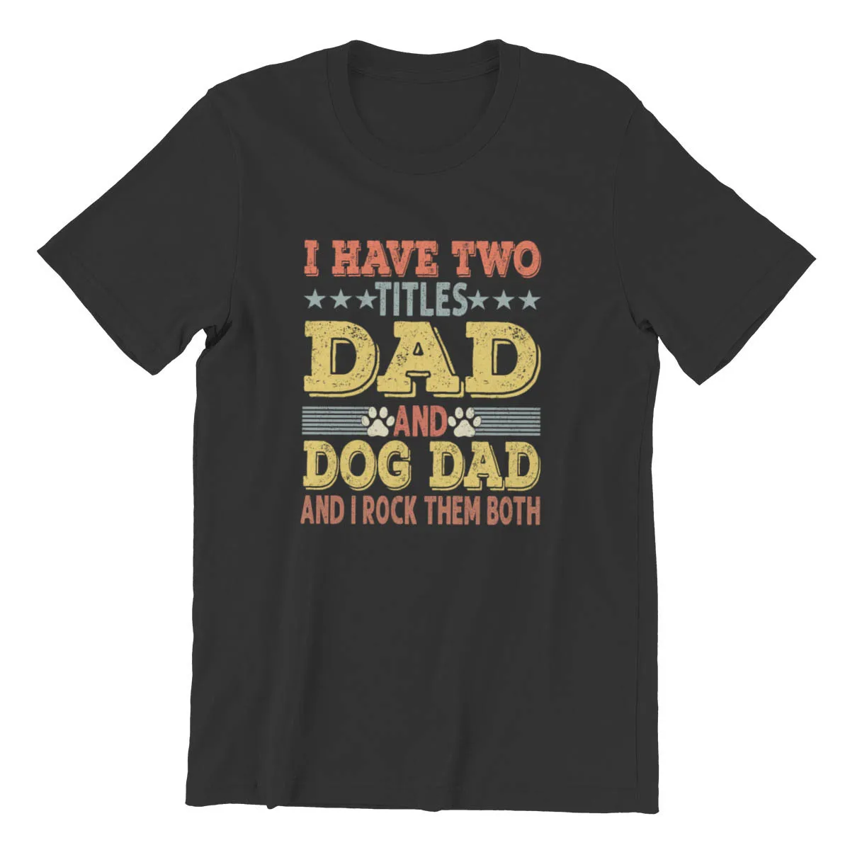 Dog Lover Dad Funny Puppy Father Quote Fathers Day Unisex Tie Dye White Funny Gothic Tops Female T-Shirts