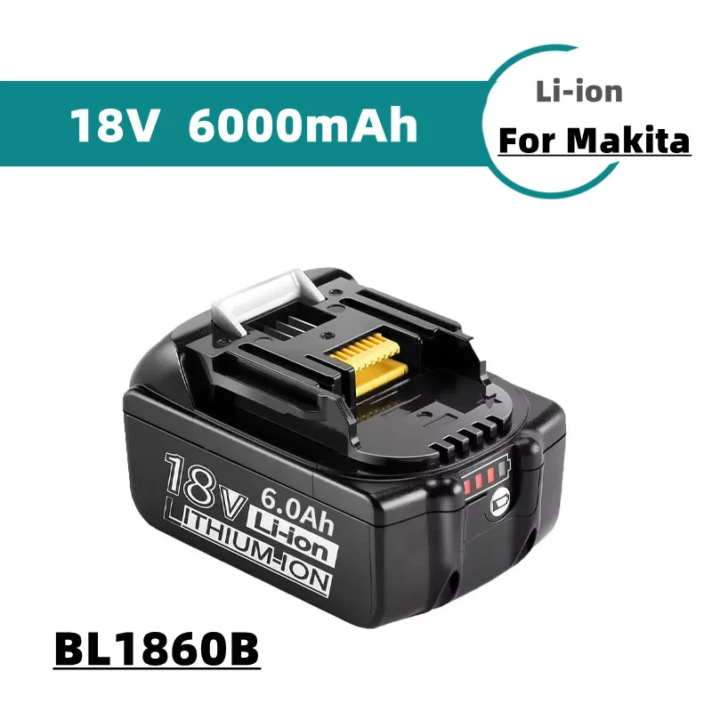 

100% Original For Makita 18V 6000mAh Rechargeable Power Tools Battery with LED Li-ion Replacement LXT BL1860B BL1860 BL1850