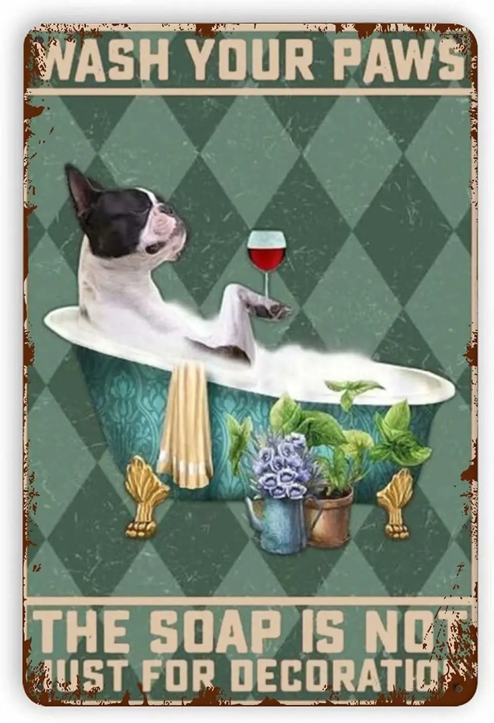 

French Bulldog Drink Wine Bathroom Metal Tin Sign,The Soap is Not Just for Decoration,Retro Wall Decor for Home Bar Bedroom Cafe