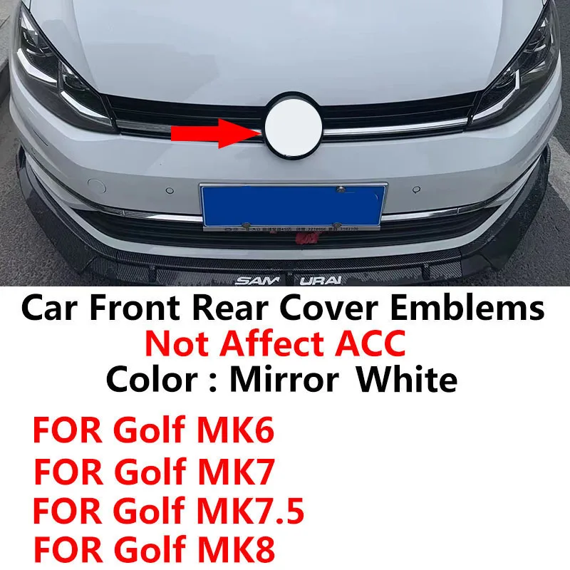 

Golf MK6 MK7 MK7.5 MK8 Golf 6 7 7.5 8 Facelift Black White Sign Rear and Front car logo Not affect radar ACC function runn
