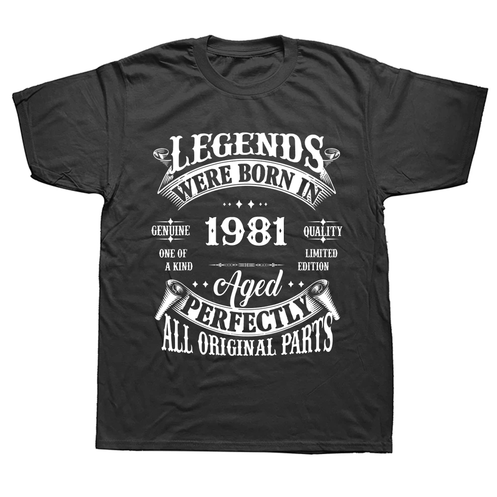 

Vintage Legends Born In 1981 41 Years Old T Shirt Men Cotton Short Sleeve T-shirt Camiseta Clothing Funny New Birthday Gift