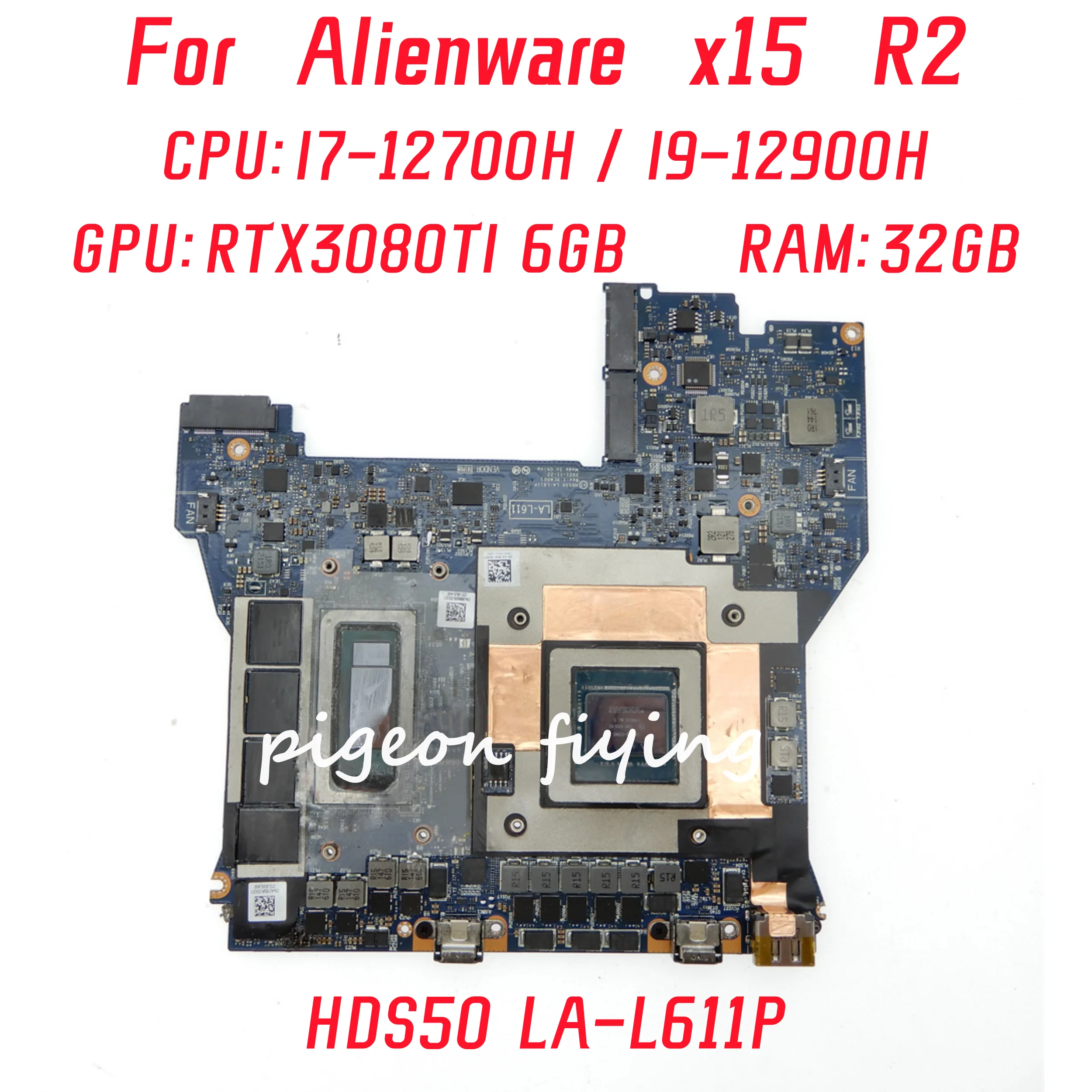 

HDS50 LA-L611P Mainboard For Dell Alienware x15 R2 Laptop Motherboard CPU: I7-12700H I9-12900H GPU: RTX3080TI RAM:32GB Test OK