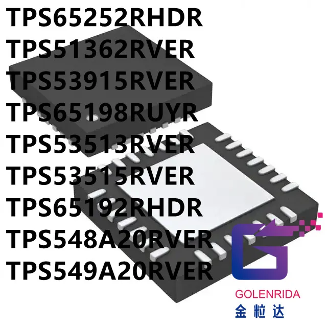 

10 шт. TPS65252RHDR TPS51362RVER TPS53915RVER TPS65198RUYR TPS53513RVER TPS53515RVER TPS65192RHDR TPS548A20RVER TPS549A20RVER IC