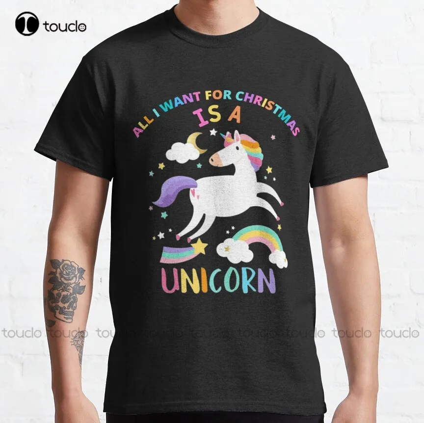 

All I Want For Christmas Is A Unicorn Classic T-Shirt Family Shirts Custom Aldult Teen Unisex Digital Printing Tee Shirt Xs-5Xl