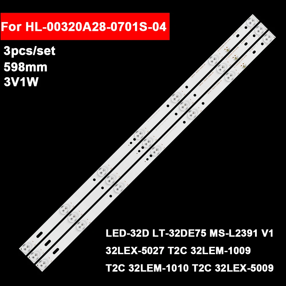 

3Pcs/set 32in 598mm LED Backlight Strip for JVC 32'' 7LED LT-32DE75 MS-L2391 V1 32LEX-5027 T2C 32LEM-1009 32LEM-1010 32LEX-5009