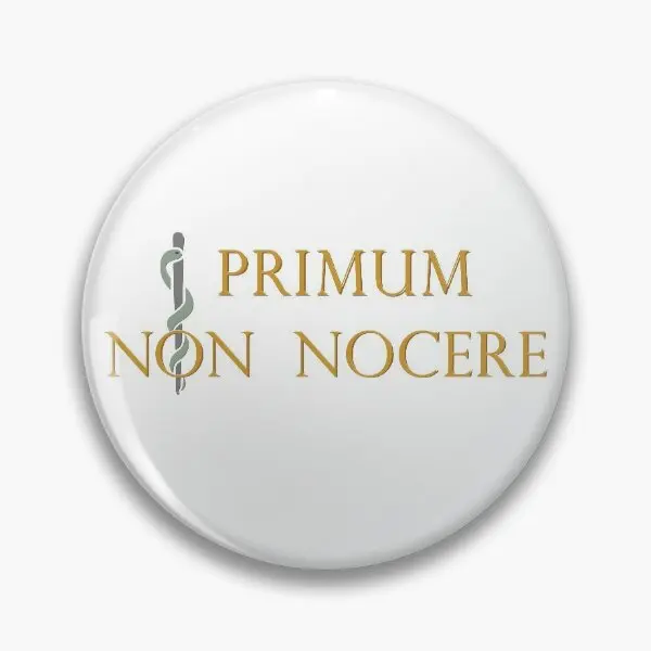 

Primum Non Nocere First Do No Harm Soft Button Pin Jewelry Brooch Decor Clothes Fashion Women Collar Gift Hat Metal Cartoon
