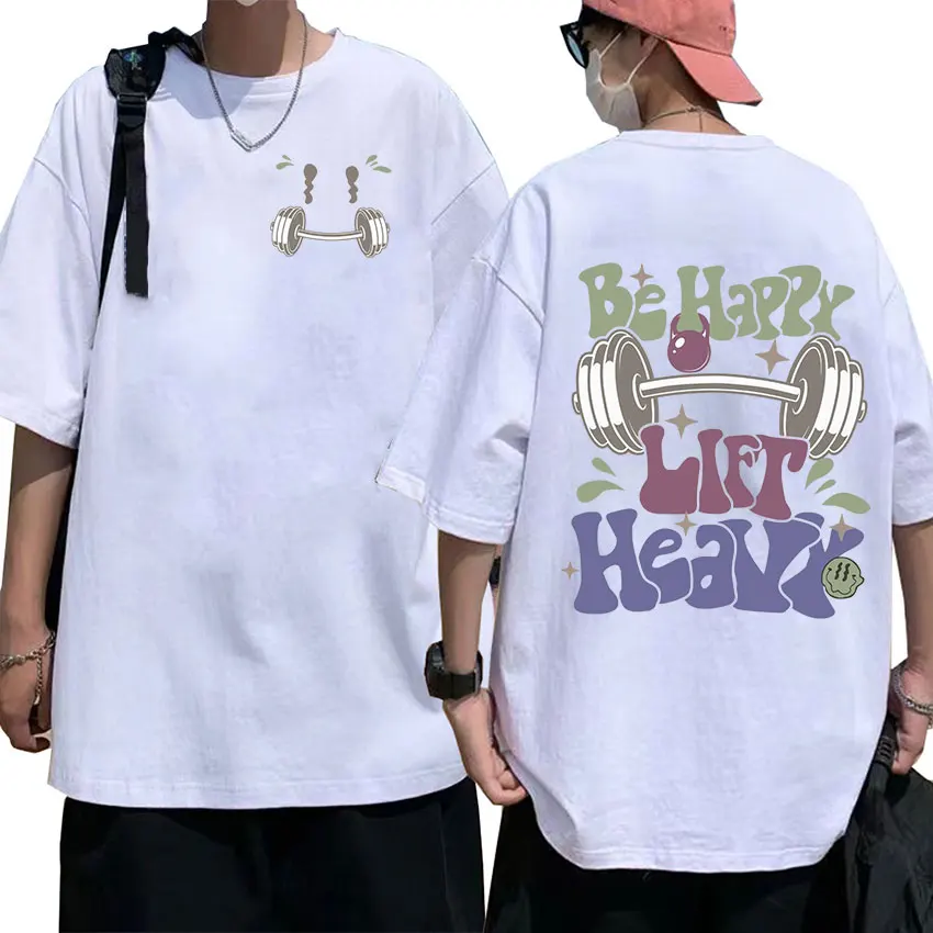 Забавные футболки Be Happy Lift Heavy Gym Muscle Mommy Meme для мужчин и женщин летние эстетические