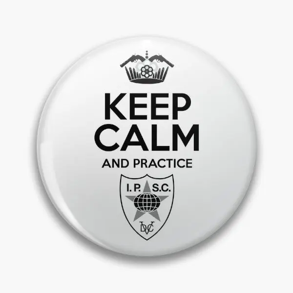 Сохраняйте спокойствие и практикуйте Ipsc мягкая булавка на пуговицах модный