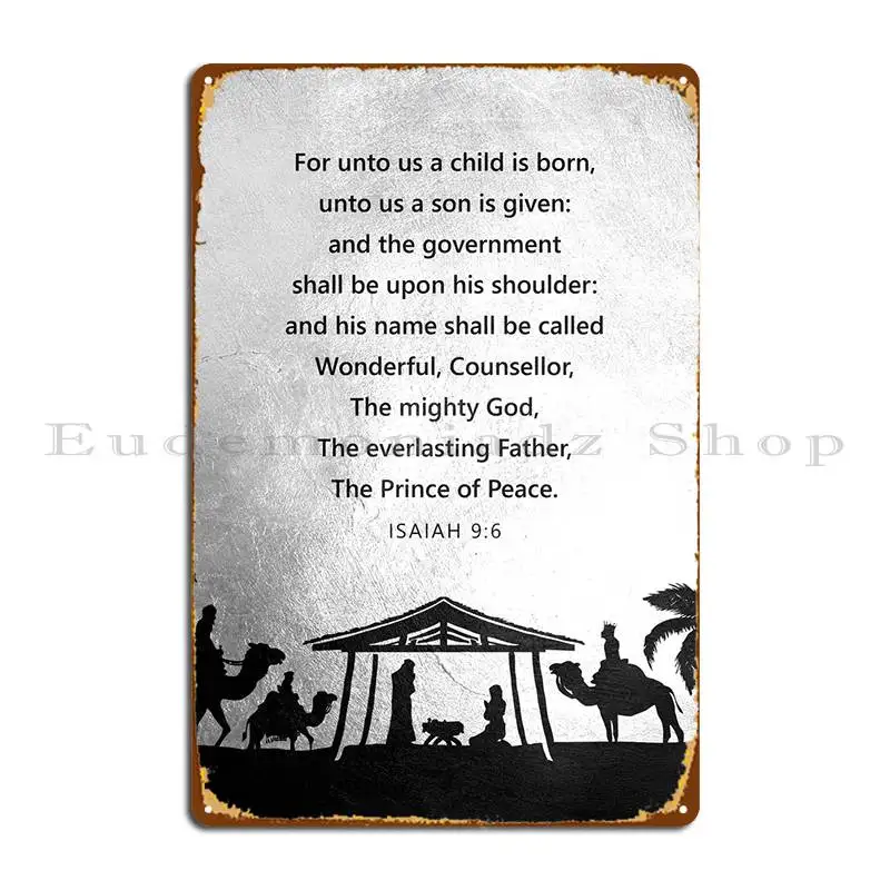 

Isaiah 9 6 Metal Plaque Poster Rusty Create Designing Character Garage Tin Sign Poster