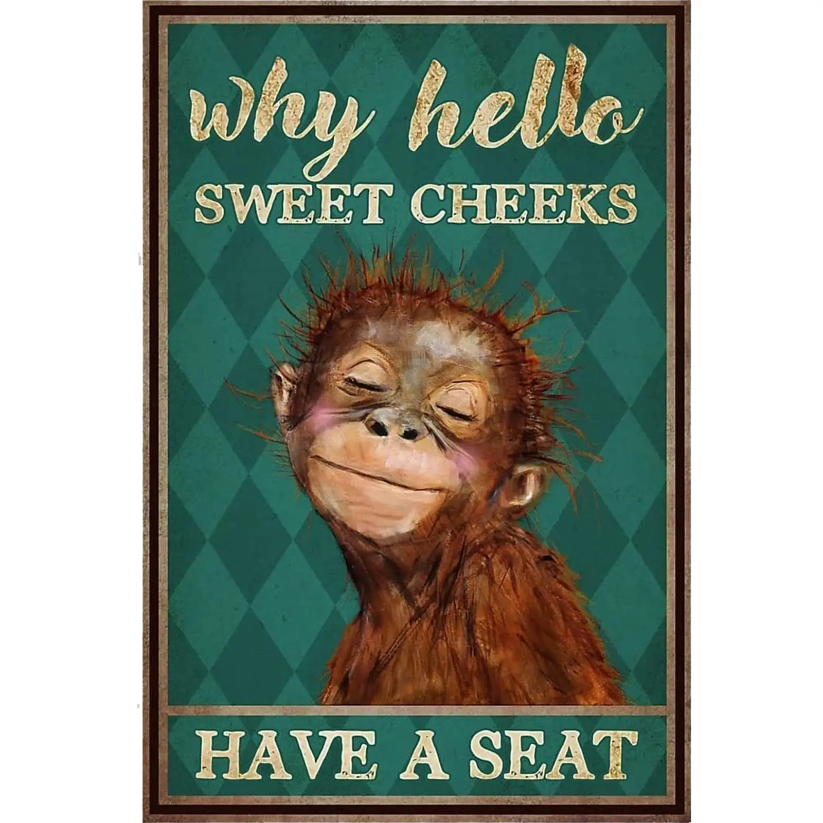 

Metal Sign Monkey Why Hello Sweet Cheeks Have A Seat Sign Vintage Funny Sign Retro Aluminum Tin Signs for Home Kitchen Bathroom