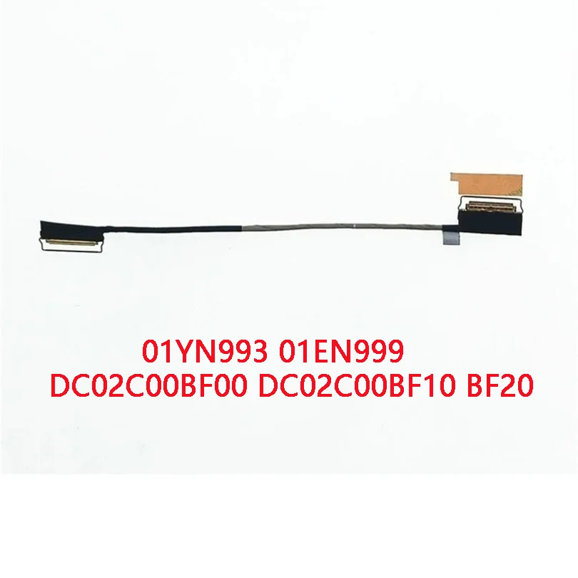 

NEW Genuine Laptop LCD EDP FHD Cable For LENOVO Thinkpad T480S 30pin 01YN993 01EN999 DC02C00BF00 DC02C00BF10 DC02C00BF20