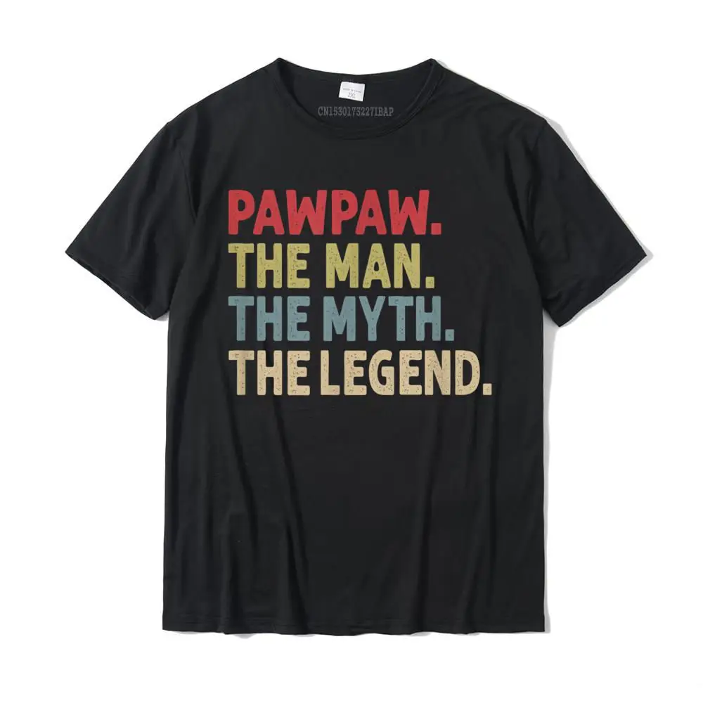 

Pawpaw The Man The Myth The Legend Funny Gift For Grandpa T-Shirt Designer Custom T Shirts Cotton Tops Shirts For Men Normal