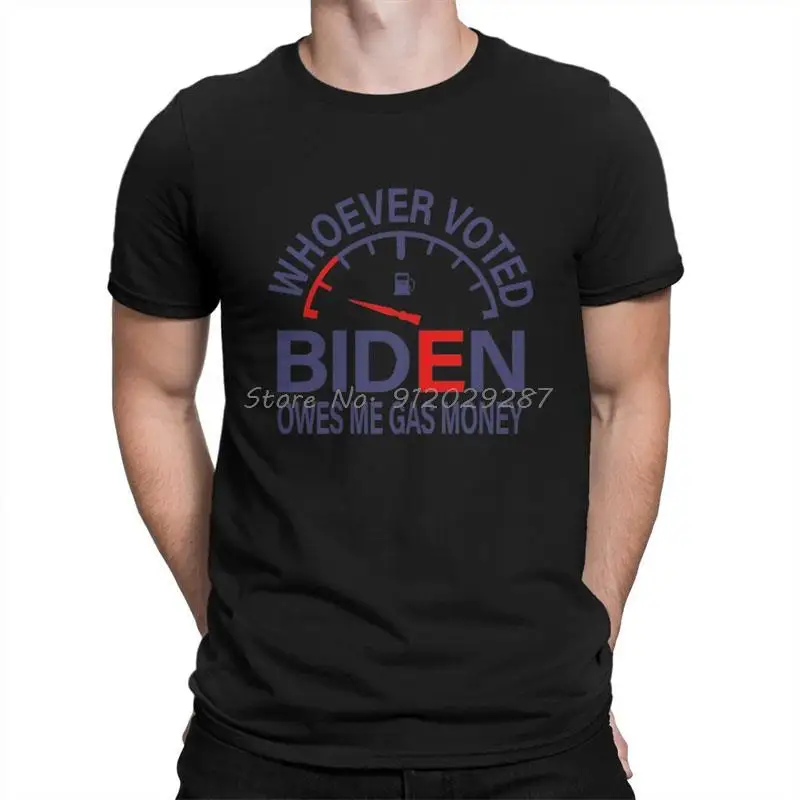 

Gas Prices Biden Voter Owes Me Gas Money T Shirt Men Tshirt Cotton Tshirt Hip Hop Tees Streetwear
