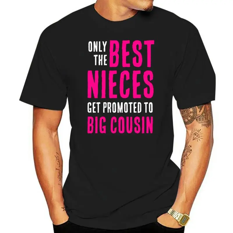 

Best Nieces Get Promoted To Big Cousin Family Humor T Shirt