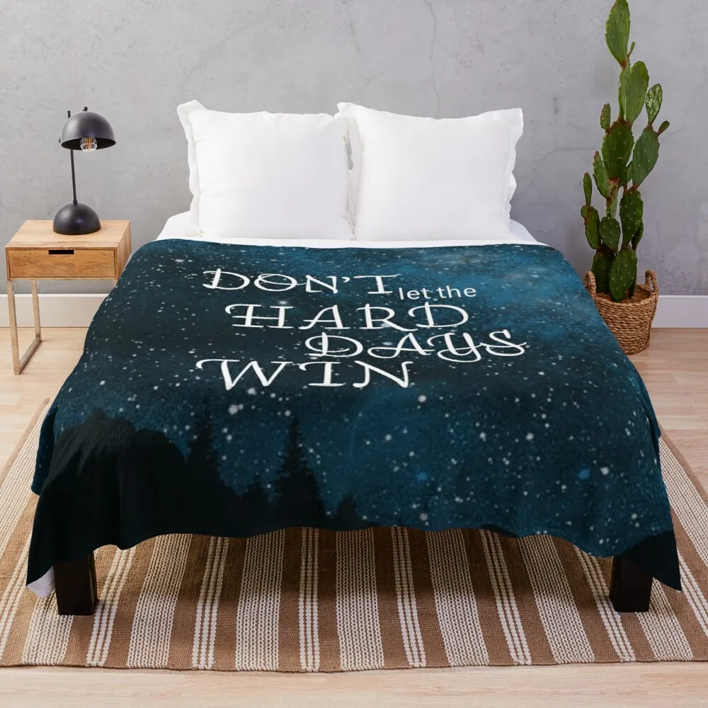 

Don't let the hard days win - Sarah J MaasThrow Blanket Blanket For Sofa Blanket Wool Large Blanket Brand Blanket