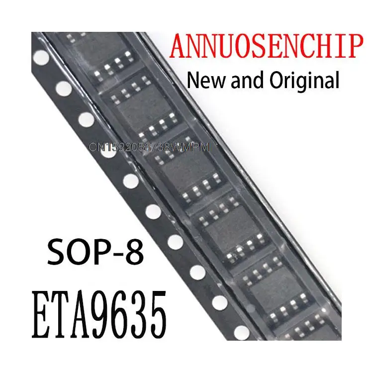 10 шт. новые и оригинальные SOP8 ETA9635 SOP 9635 SMD ETA9635
