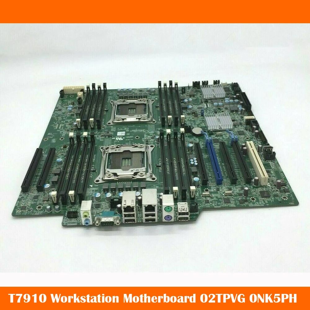 

Original Quality For DELL T7910 Motherboard 2TPVG 02TPVG NK5PH 0NK5PH Fast Ship Work Fine High Quality