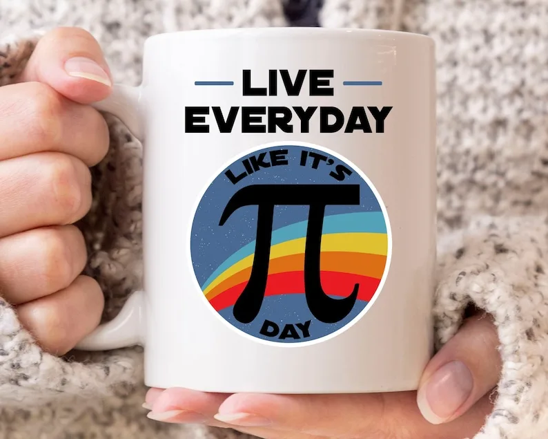 

Live Everyday Like It'S Pi Day Mug, Funny Pi Day Coffee Cup For Mathematics Teacher Student, Mathematician Gift For Math Geeks N