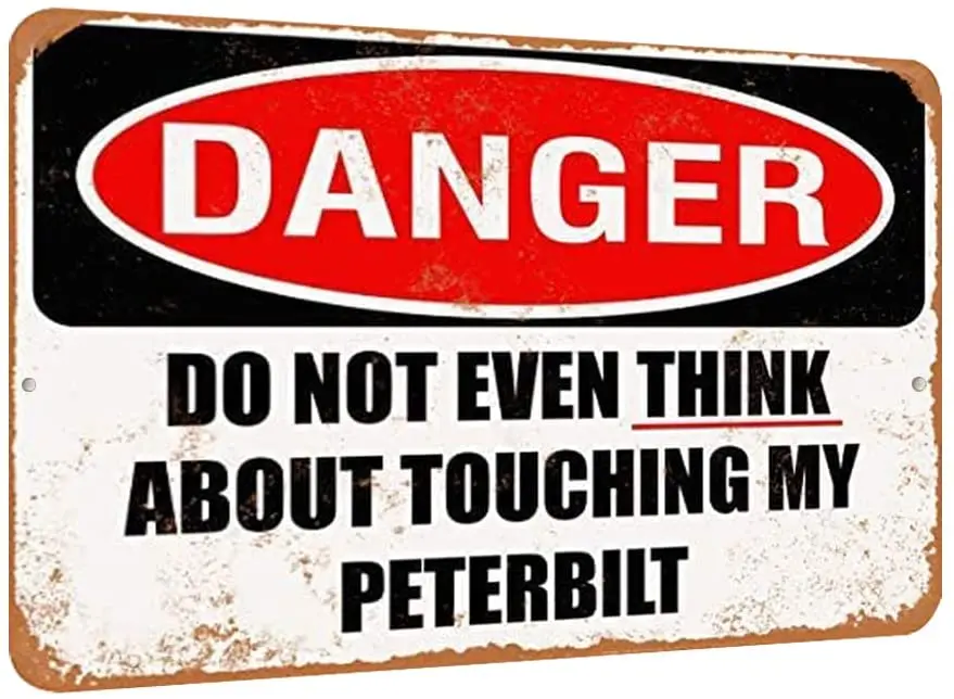 

Aluminum Metal Sign - Do Not Touch My Peterbilt - Vintage Look