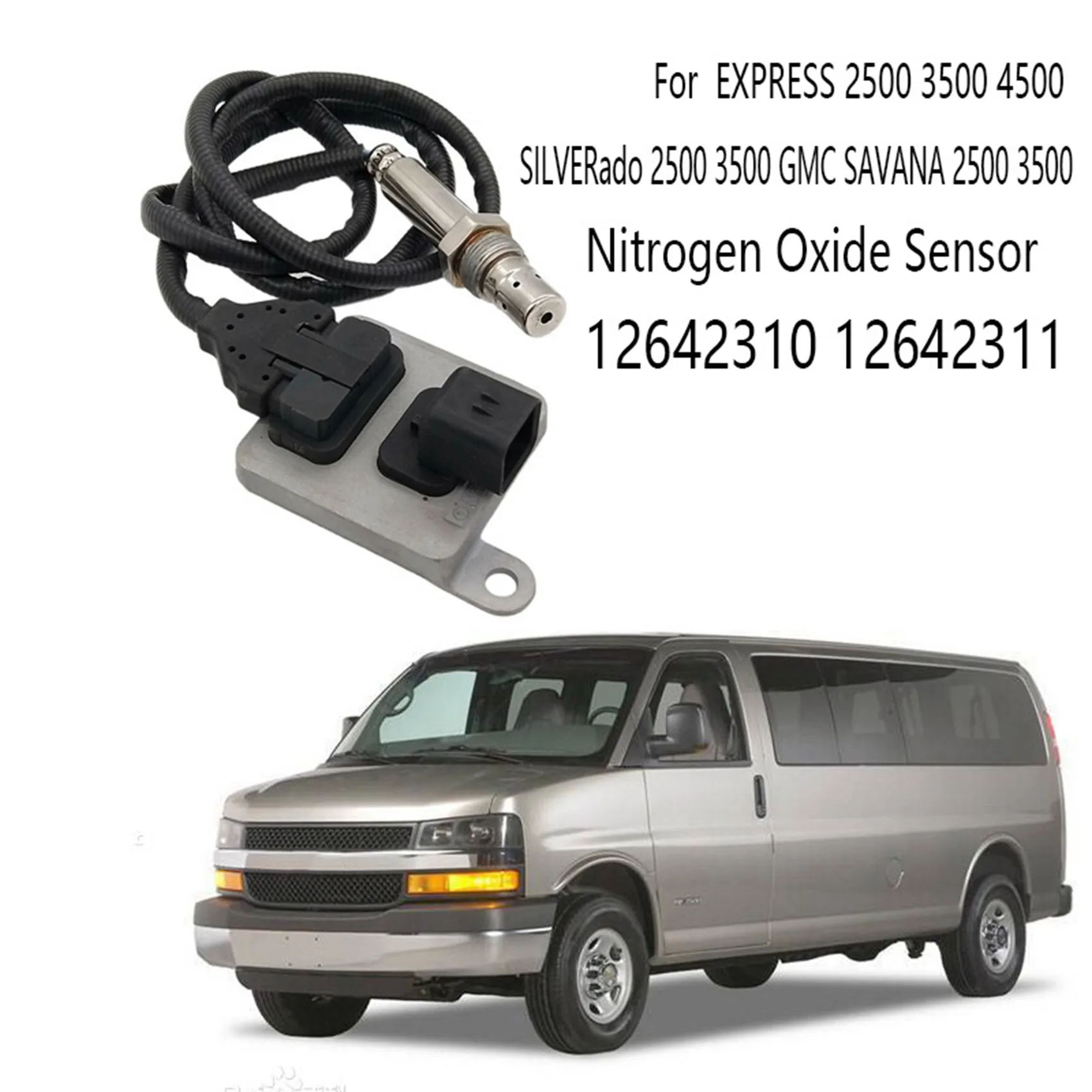 

12642310 12642311 Nox Nitrogen Oxide Sensor For Chevrolet EXPRESS 2500 3500 4500 SILVERADO 2500 3500 GMC SAVANA 2500