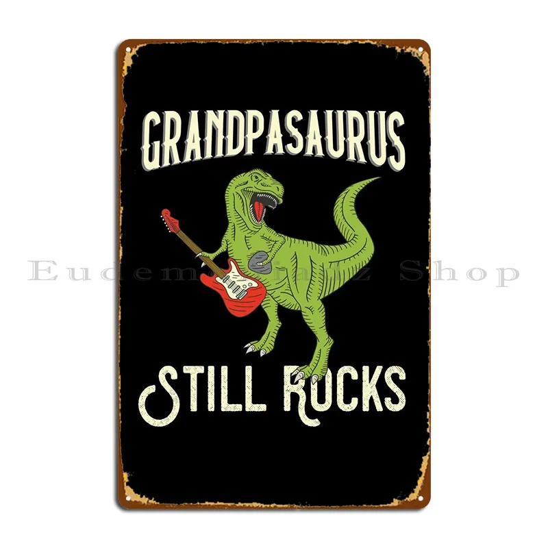 

Металлический знак Grandpasaurus Still Rocks, персонализированный классический оловянный плакат для паба