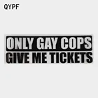QYPF, забавные виниловые наклейки на автомобиль, высококачественные виниловые наклейки с надписью только геи копы, черные и серебряные искусственные наклейки
