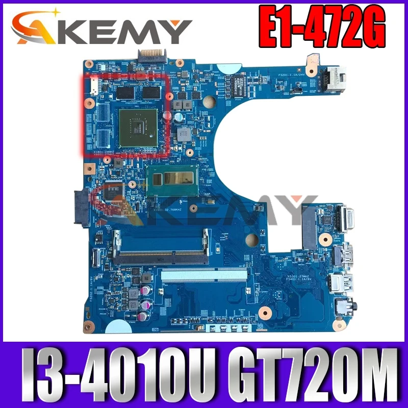 

Akemy EA40-HW MB 48.4YP07.01M NBMDC11005 MAIN BOARD For Acer aspire E1-472G Laptop Motherboard I3-4010U CPU GT720M Video Card