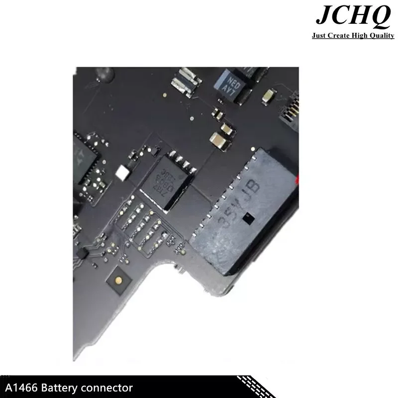 JCHQ A1466 Battery Connector For Macbook AIr 13 Inch Battery Port Soldered In Motherboard