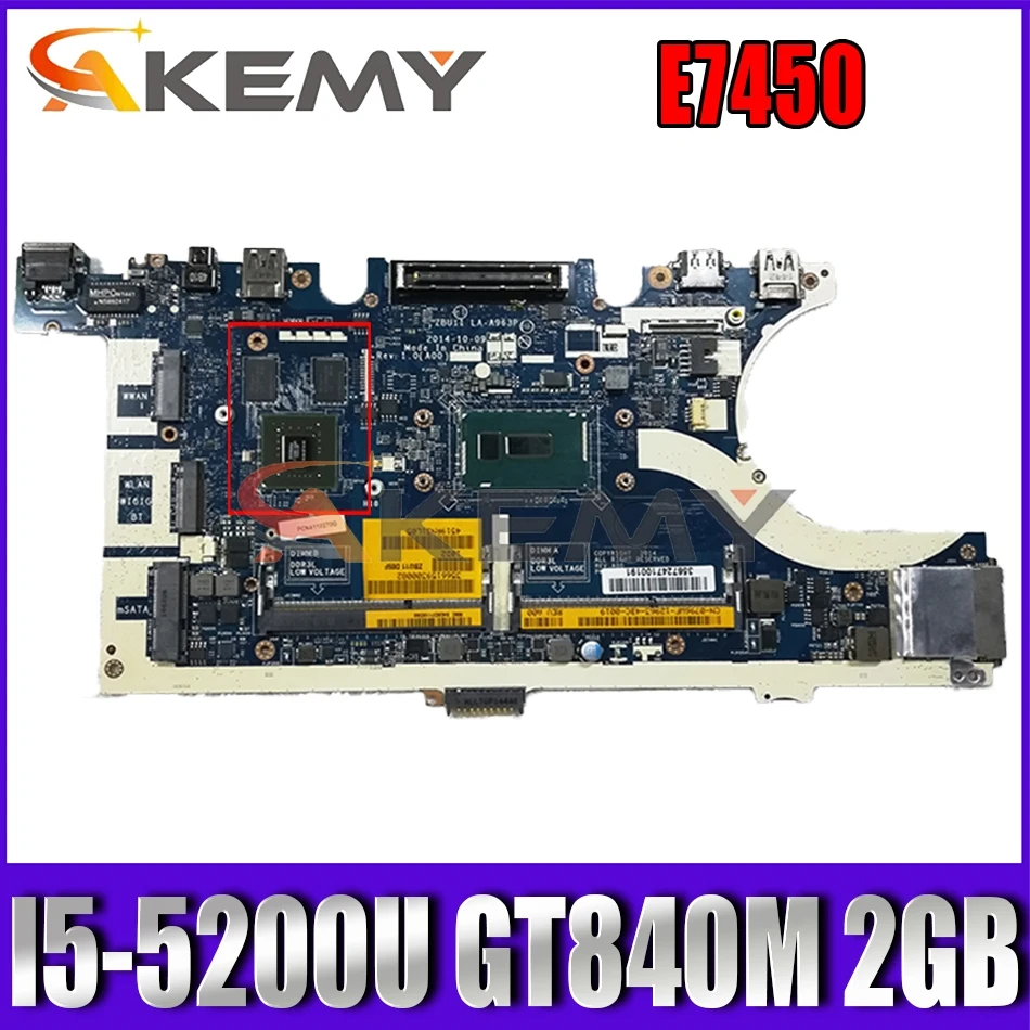 

Akemy I5-5200U 840M 2GB FOR DELL Latitude E7450 Laptop Motherboard ZBU11 LA-A963P CN-074G70 74G70 WC1GH Mainboard 100% tested