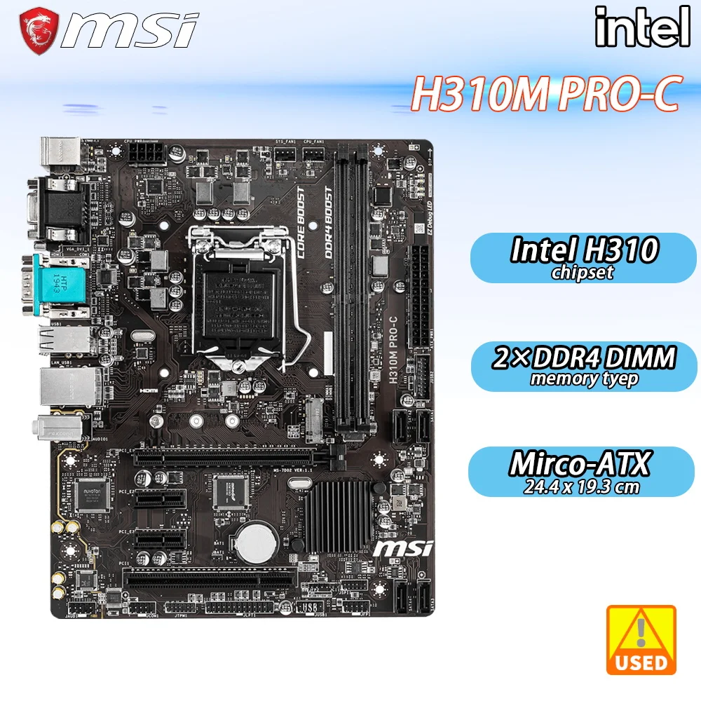 

LGA 1151 Motherboard MSI H310M PRO-C with Intel® H310 Chipset 9th Generation CPU 2x DDR4 64GB PCIe 3.0 1x M.2 4x SATA Micro-ATX