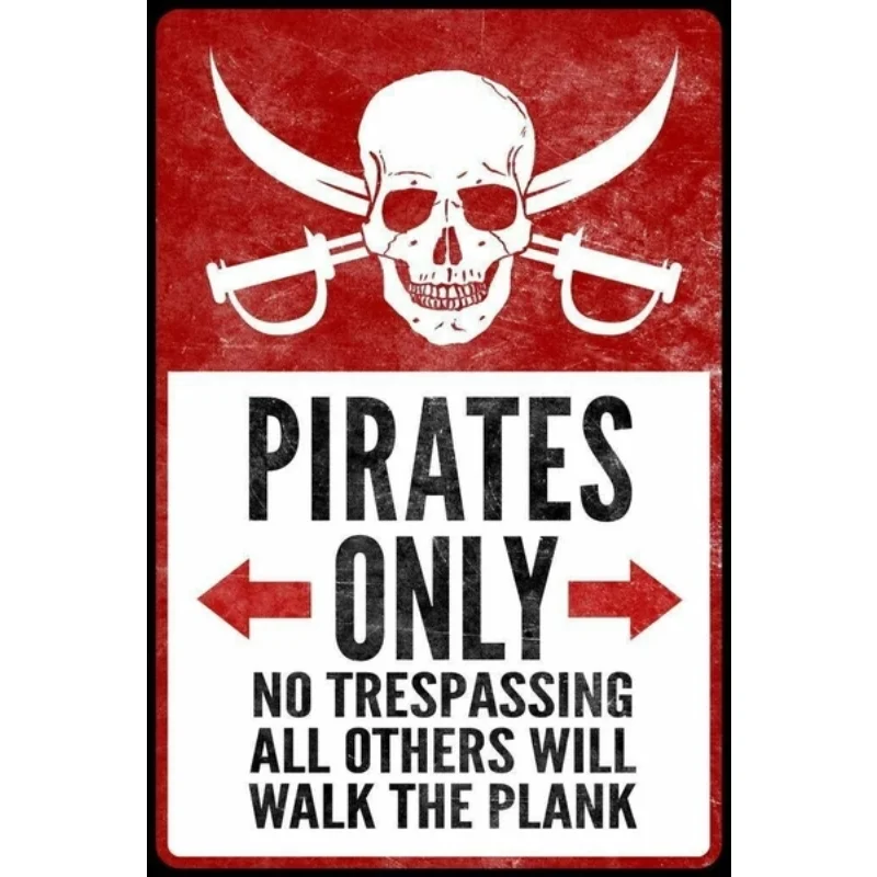 

Warning Pirates Only No Trespassing Textured Decor Metal Tin Sign Wall Decor Metal Painting Poster Metal Plaque Wall Decor