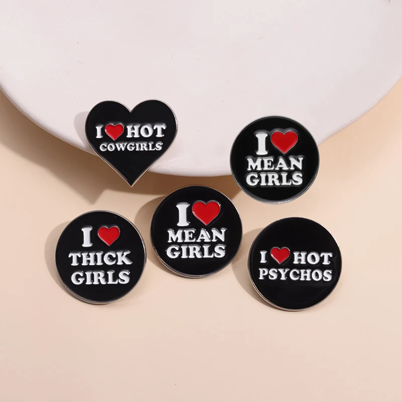 

Custom I Love Hot Cowgirls Enamel Pins Friendship Brooch I Love Thick Girls Psychos Lapel Badge Jewelry Gifts Wholesale