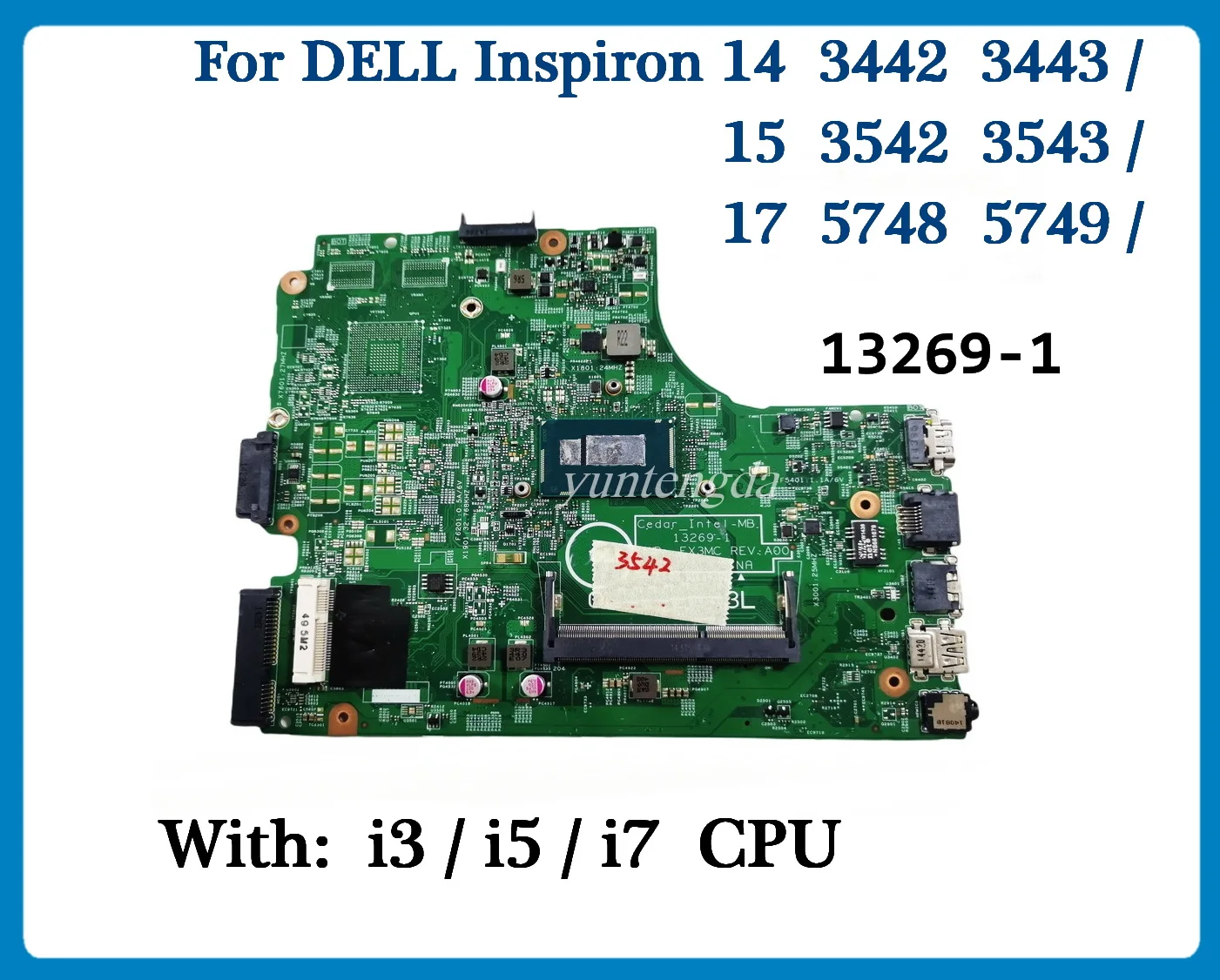 

13269-1 For DELL Inspiron 14 3442 3443 15 3542 3543 17 5748 5749 Laptop Motherboard With i3 i5 i7 CPU 0HRG70 06YPRH Tested