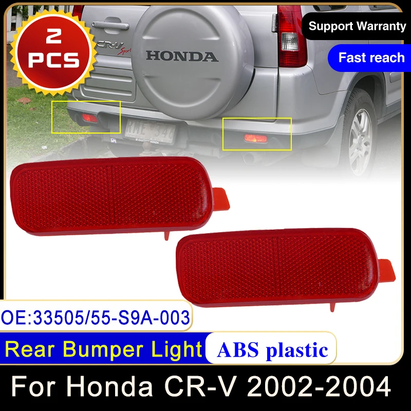 

2x for Honda CR-V 2002 2003 2004 33505-S9A-003 33555-S9A-003 Rear Bumper Reflector Fog Light Foglight Foglamp Brake Signal Lamp